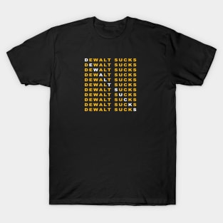 Dewalt Sacks List design T-Shirt